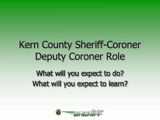 Kern County Sheriff-Coroner Deputy Coroner Role