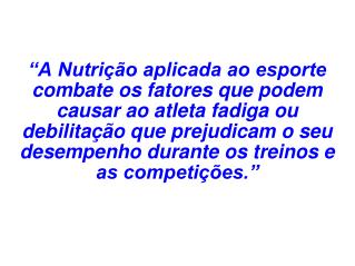 AVALIAÇÃO DO ESTADO NUTRICIONAL E ORIENTAÇÃO ALIMENTAR DO ESGRIMISTA BRASILEIRO