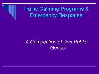 Traffic Calming Programs &amp; Emergency Response