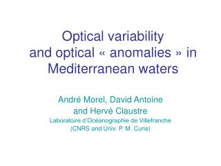 Optical variability and optical « anomalies » in Mediterranean waters