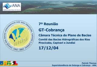 7º Reunião GT-Cobrança Câmara Técnica do Plano de Bacias