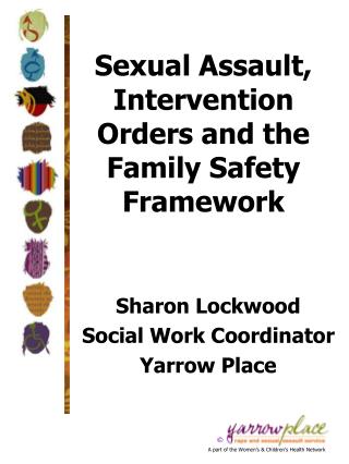 Sexual Assault, Intervention Orders and the Family Safety Framework