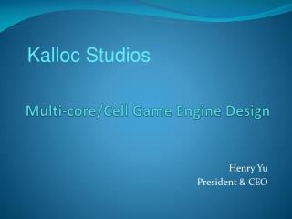 Multi-core/Cell Game Engine Design