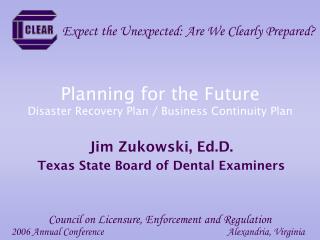 Planning for the Future Disaster Recovery Plan / Business Continuity Plan