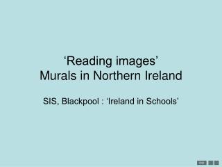 ‘Reading images’ Murals in Northern Ireland