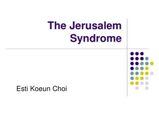 The Jerusalem Syndrome