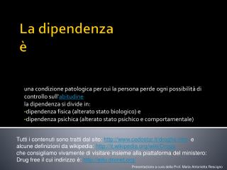 La dipendenza è