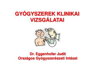 GYÓGYSZEREK KLINIKAI VIZSGÁLATAI