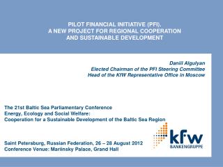 PILOT FINANCIAL INITIATIVE (PFI). A NEW PROJECT FOR REGIONAL COOPERATION