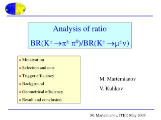 Analysis of ratio BR( K     0 )/BR(K    )