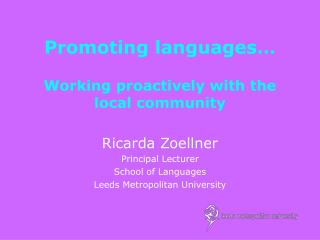 Promoting languages… Working proactively with the local community