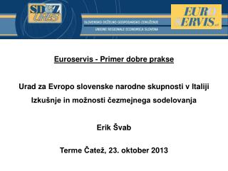 Euroservis - Primer dobr e praks e Urad za Evropo slovenske narodne skupnosti v Italiji