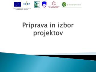 Priprava in izbor projektov