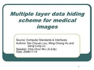 Multiple layer data hiding scheme for medical images