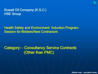 Kuwait Oil Company (K.S.C.) HSE Group Health Safety and Environment Induction Program-