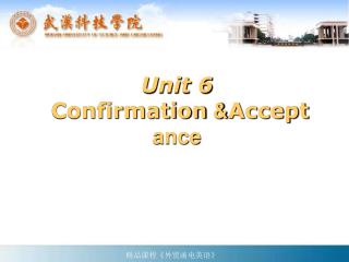 Unit 6 Confirmation &amp; Accept ance