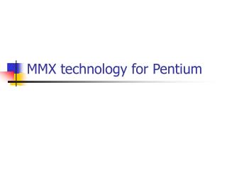 MMX technology for Pentium