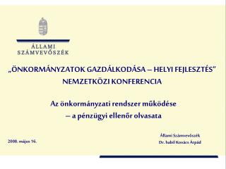 „ÖNKORMÁNYZATOK GAZDÁLKODÁSA – HELYI FEJLESZTÉS” NEMZETKÖZI KONFERENCIA