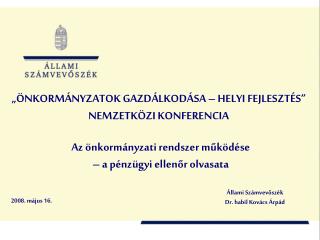 „ÖNKORMÁNYZATOK GAZDÁLKODÁSA – HELYI FEJLESZTÉS” NEMZETKÖZI KONFERENCIA