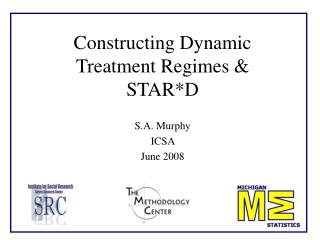 Constructing Dynamic Treatment Regimes &amp; STAR*D