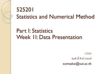 525201 Statistics and Numerical Method Part I: Statistics Week 1I: Data Presentation