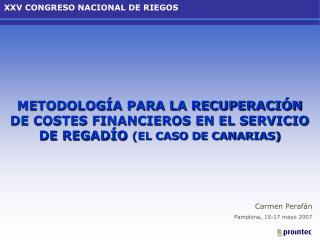 METODOLOGÍA PARA LA RECUPERACIÓN DE COSTES FINANCIEROS EN EL SERVICIO DE REGADÍO (EL CASO DE CANARIAS)