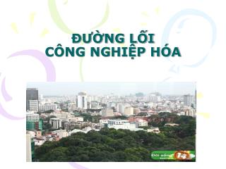 ĐƯỜNG LỐI CÔNG NGHIỆP HÓA
