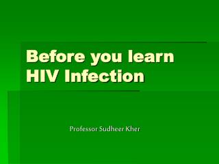 Before you learn HIV Infection