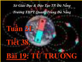 Tuần 21 Tiết 38. Bài 19 :	TỪ TRƯỜNG