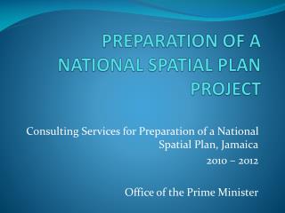 PREPARATION OF A NATIONAL SPATIAL PLAN PROJECT