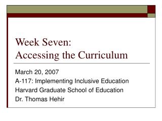 Week Seven: Accessing the Curriculum