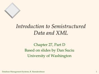 Introduction to Semistructured Data and XML