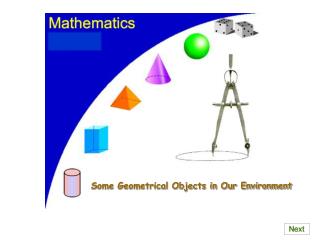 Some Geometrical Objects in Our Environment