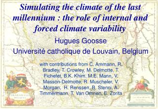 Hugues Goosse Université catholique de Louvain, Belgium