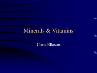 Minerals &amp; Vitamins