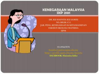KENEGARAAN MALAYSIA SKP 2101 DR. KU HASNITA KU SAMSU NO. BILIK: C11
