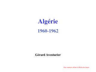 Algérie 1960-1962 Gérard Aventurier