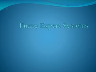 Fuzzy Expert Systems