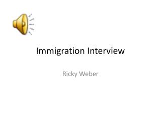 Immigration Interview