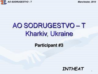 AO SODRUGESTVO – T Kharkiv , Ukraine