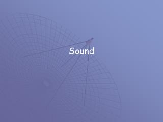 Sound