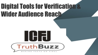Digital Tools for Verification & Wide r Audience Reach