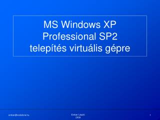 MS Windows XP Professional SP2 telepítés virtuális gépre