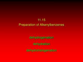 11.15 Preparation of Alkenylbenzenes