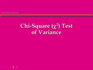 Chi-Square (  2 ) Test of Variance