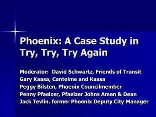 Phoenix: A Case Study in Try, Try, Try Again
