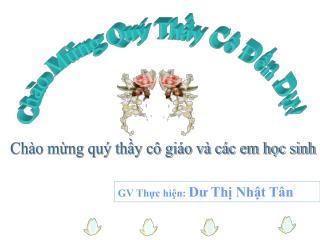 Chào Mừng Quý Thầy Cô Đến Dự!