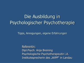 Die Ausbildung in Psychologischer Psychotherapie Tipps, Anregungen, eigene Erfahrungen