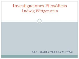 Investigaciones Filosóficas Ludwig Wittgenstein