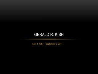 Gerald R. Kish